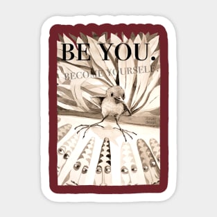 Chick - become yourself - resonance Sticker